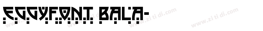 EggyFont Bala字体转换